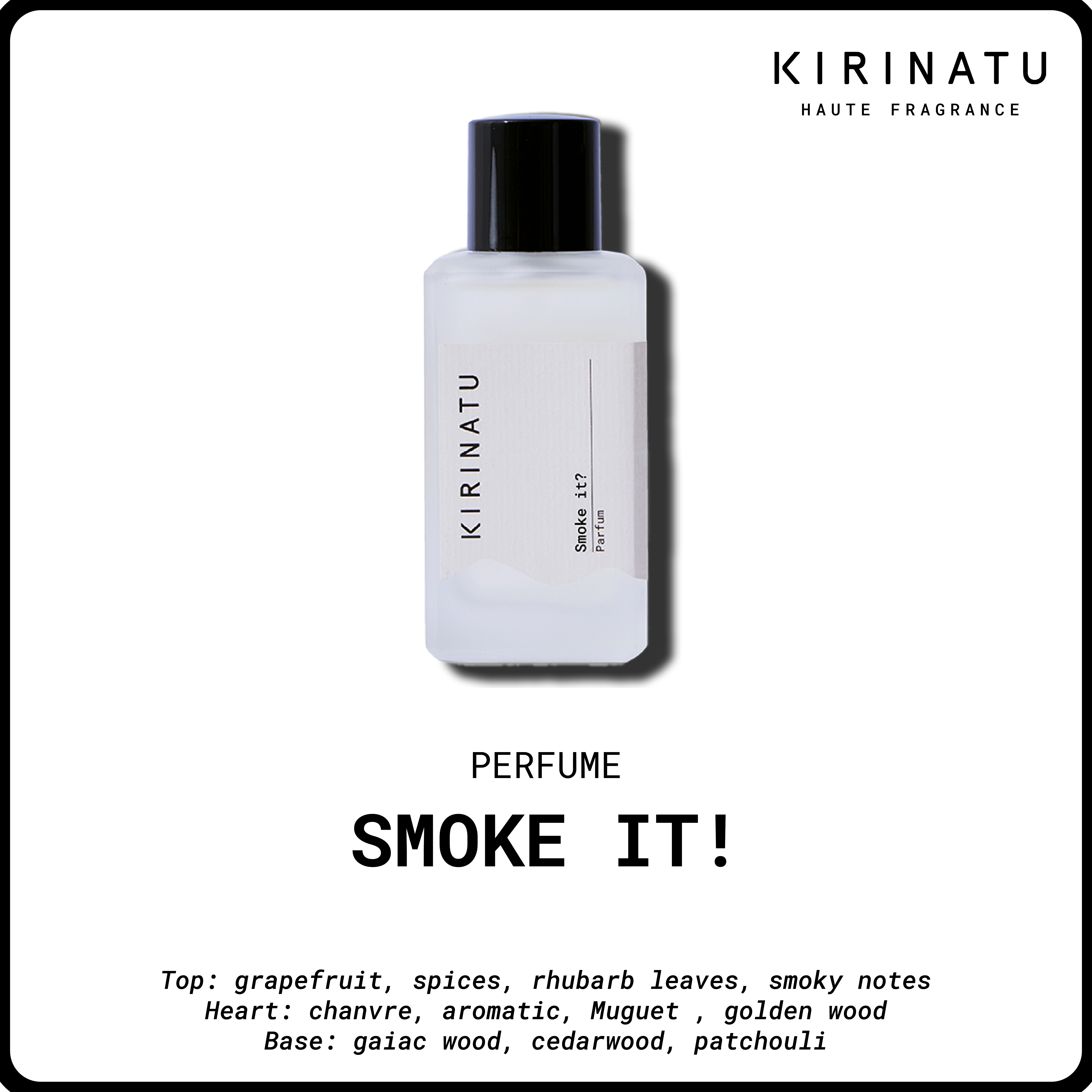 KIRINATU Perfume - Smoke it (100ml.)