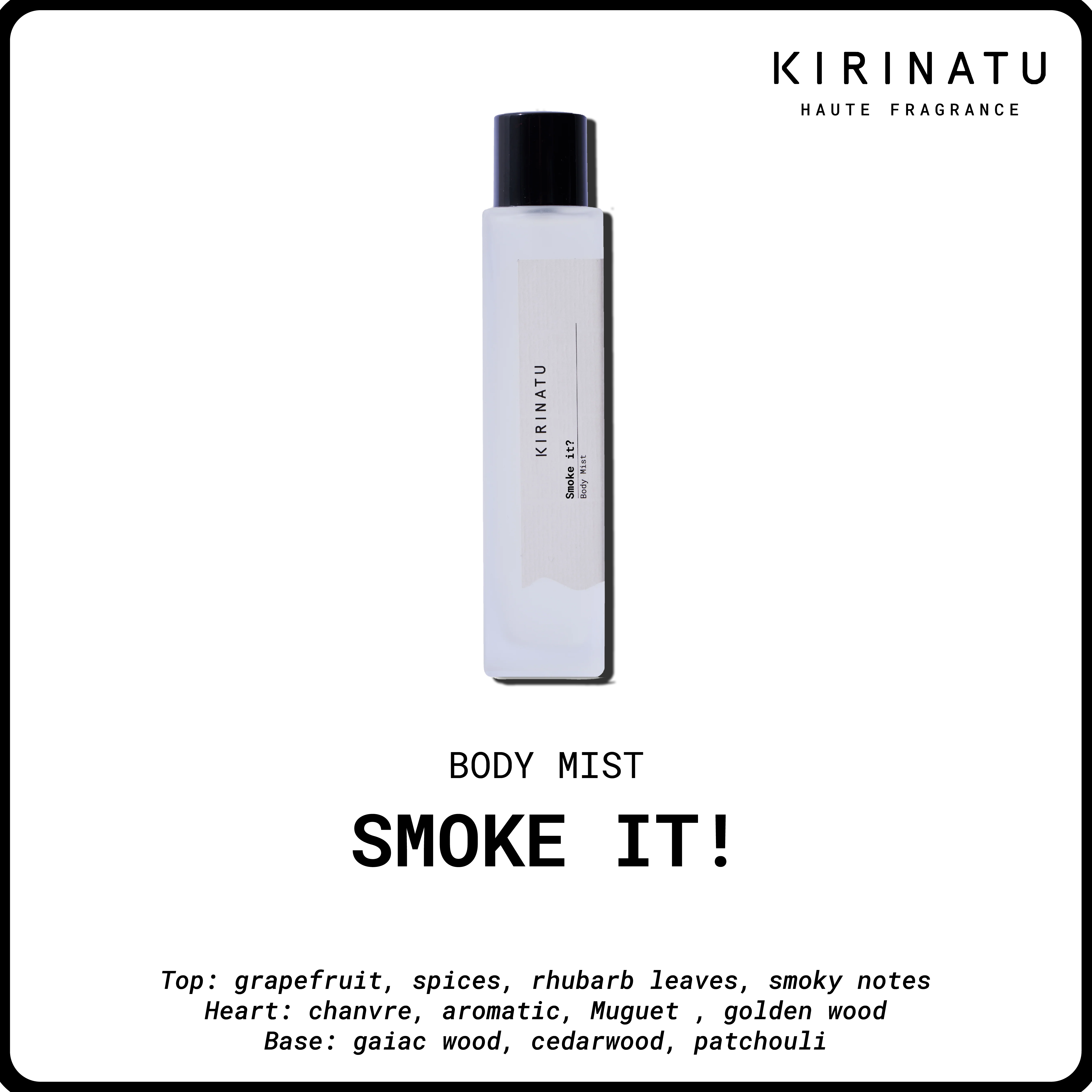 KIRINATU Body Mist - Smoke it (100ml.)