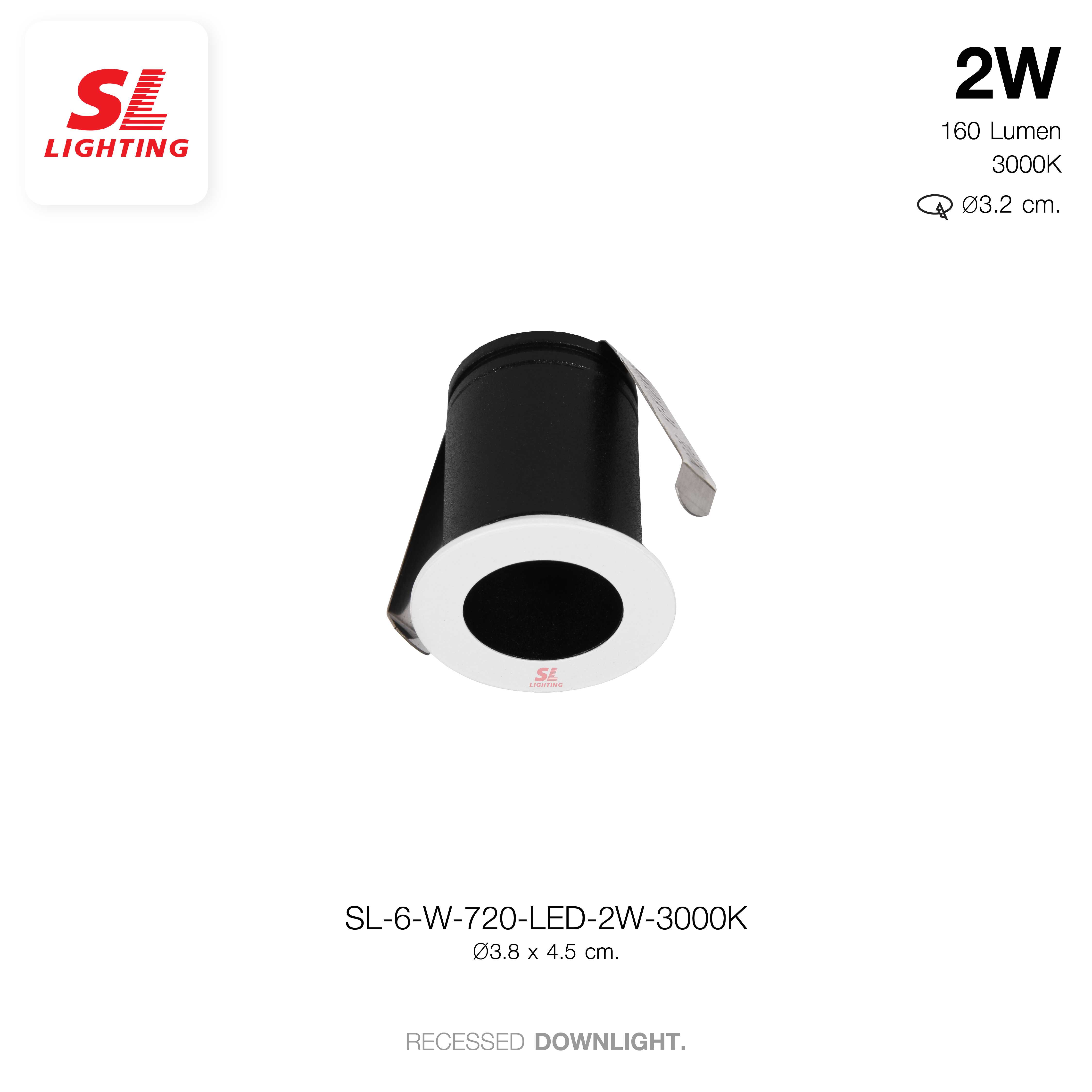 SL LIGHTING | Recessed Downlight โคมไฟดาวน์ไลท์ฝังฝ้า รุ่น SL-6-W-720 LED 2W 3000K