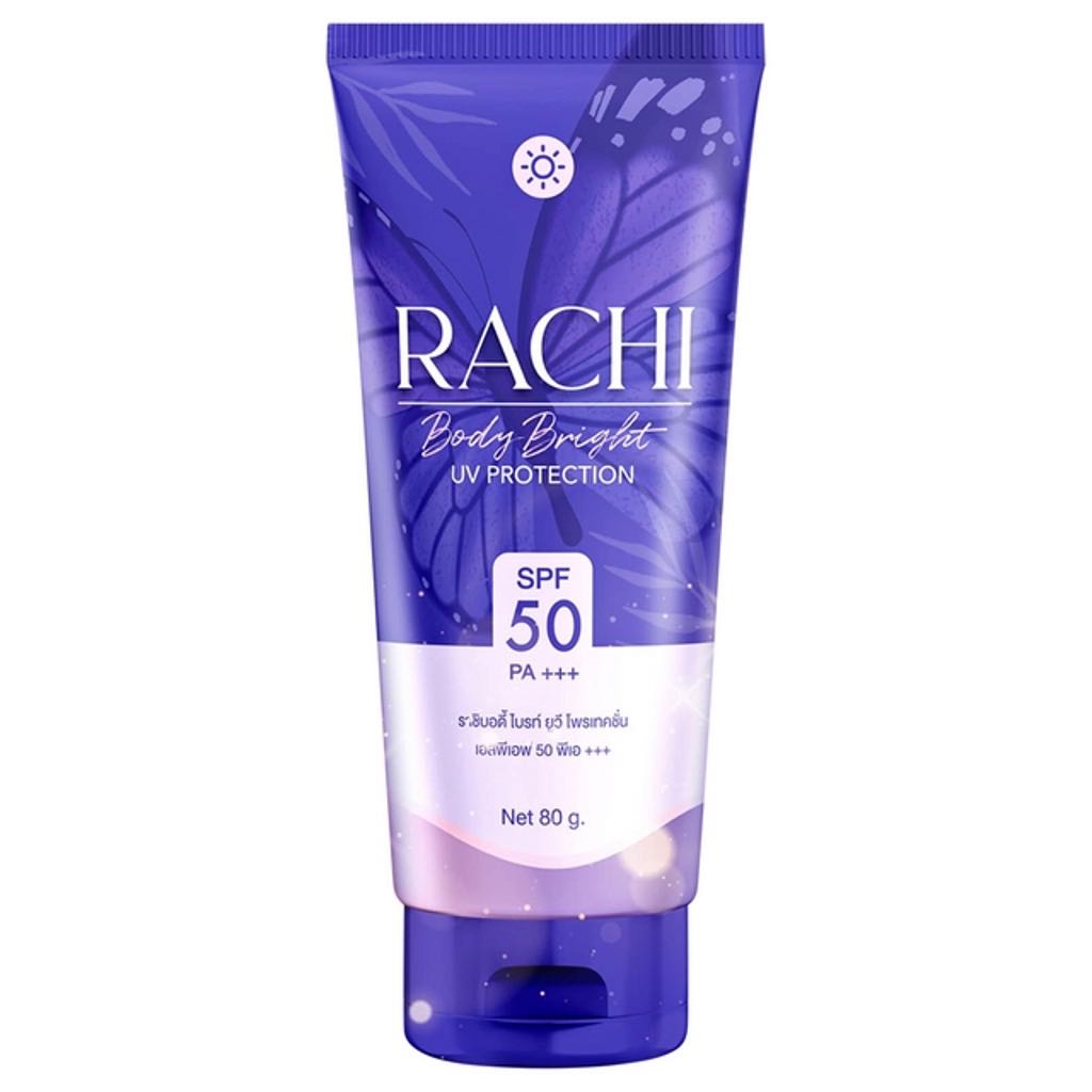RACHI Body Bright Uv Protection SPF 50 PA+++ 80g. กันแดดราชิทาตัว