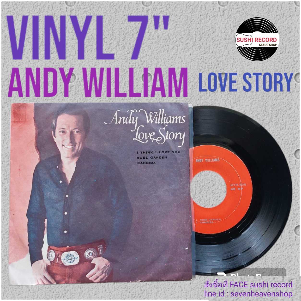 □vinyl 7นิ้ว andy williams มือ2   □อัลบั้ม Love Story (ลิขสิทธิ์แท้).(แนว pop)