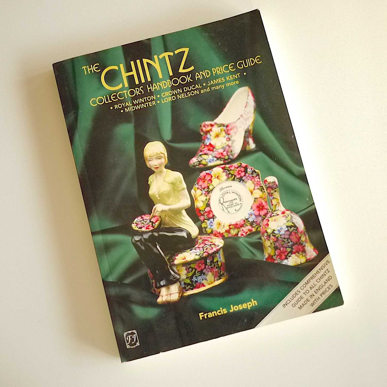 Chintz Collectors Handbook & Price Guide by Francis Joseph