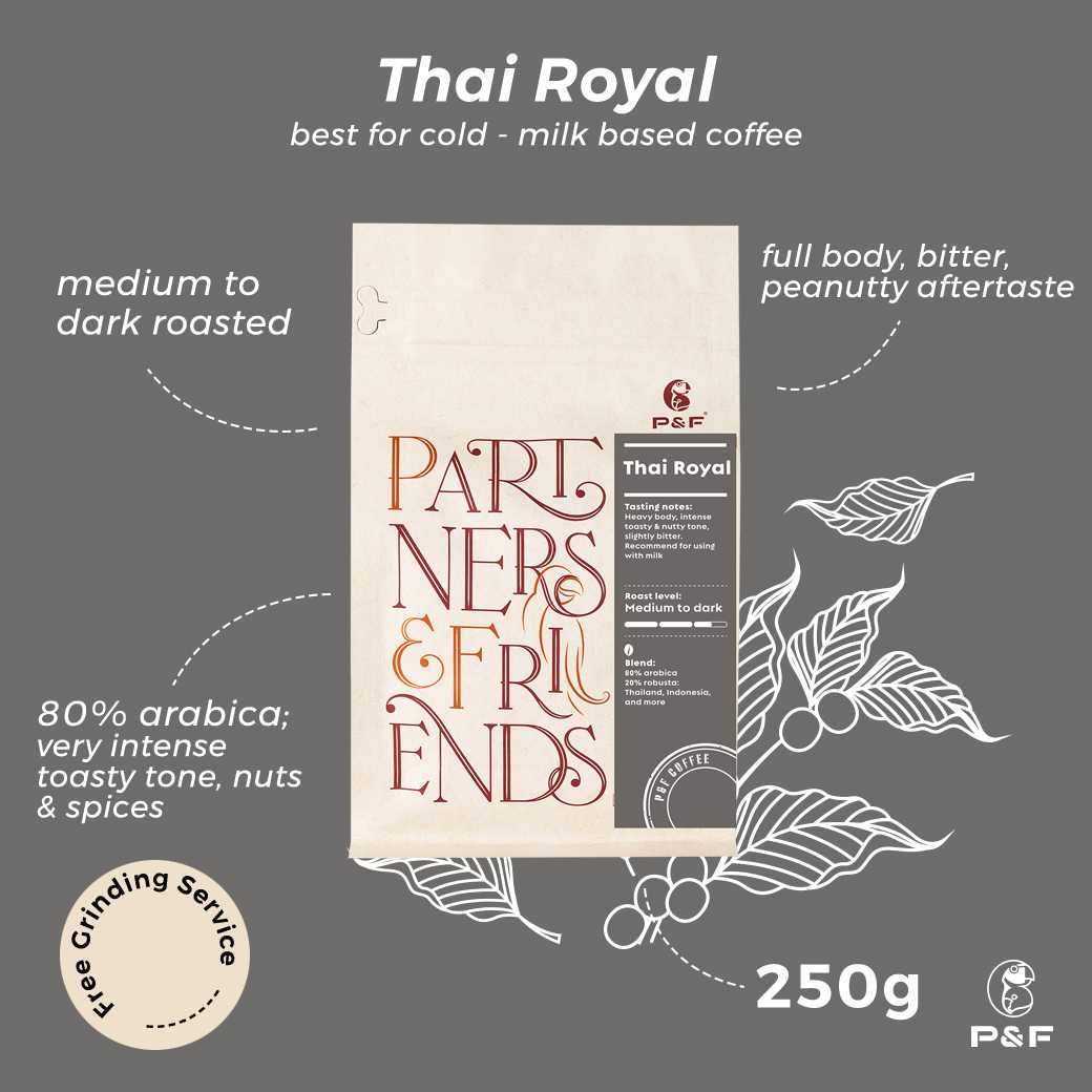 P&F Thai Royal Blend ขนาด 250g เมล็ดกาแฟคั่ว (คั่วกลางถึงเข้ม) | P&F Coffee พีแอนด์เอฟ คอฟฟี่