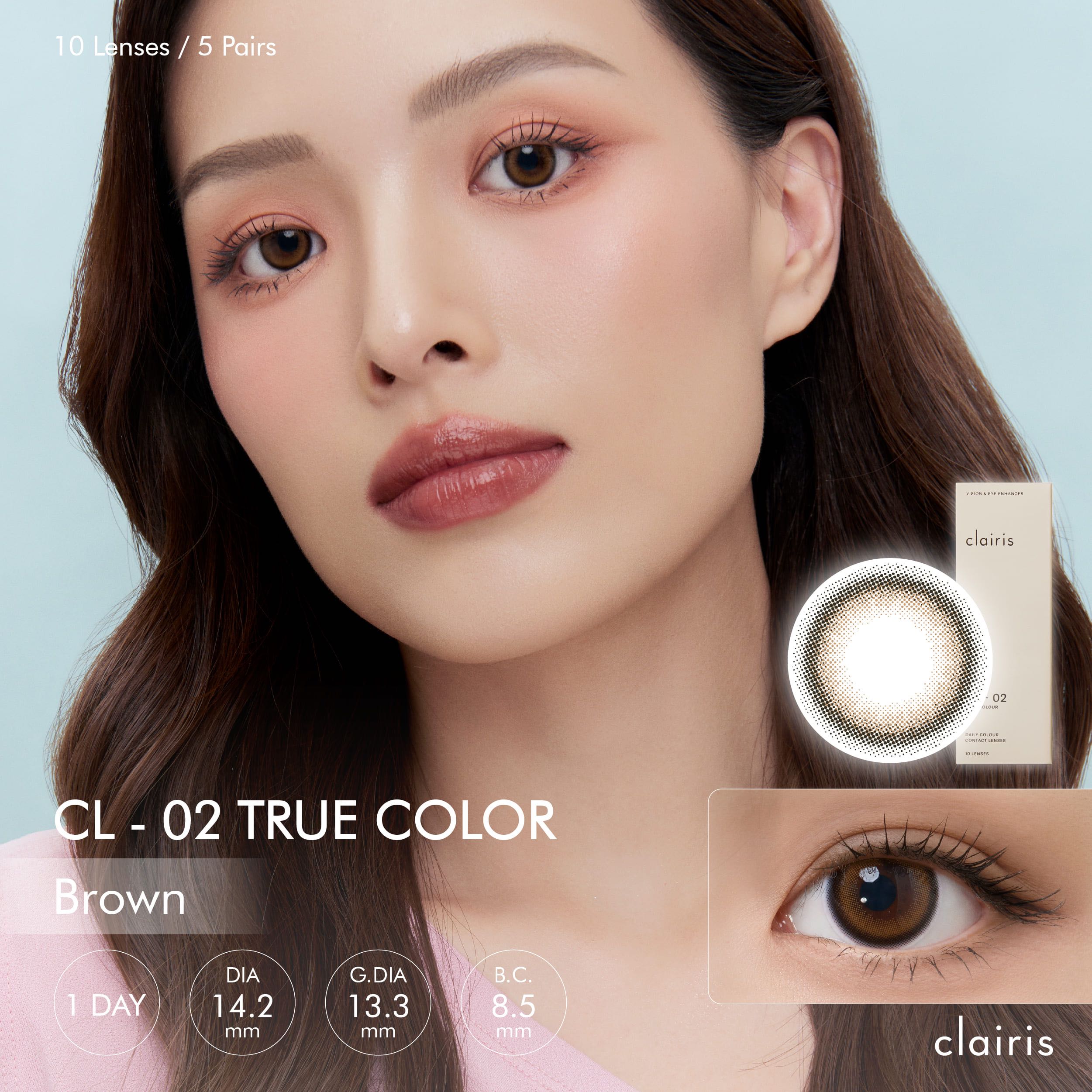Clairis 1Day: สี True Brown รุ่น CL-02 TRUE COLOR คอนแทคเลนส์รายวัน (1 กล่อง 5 คู่)(-5.00 to -6.50)