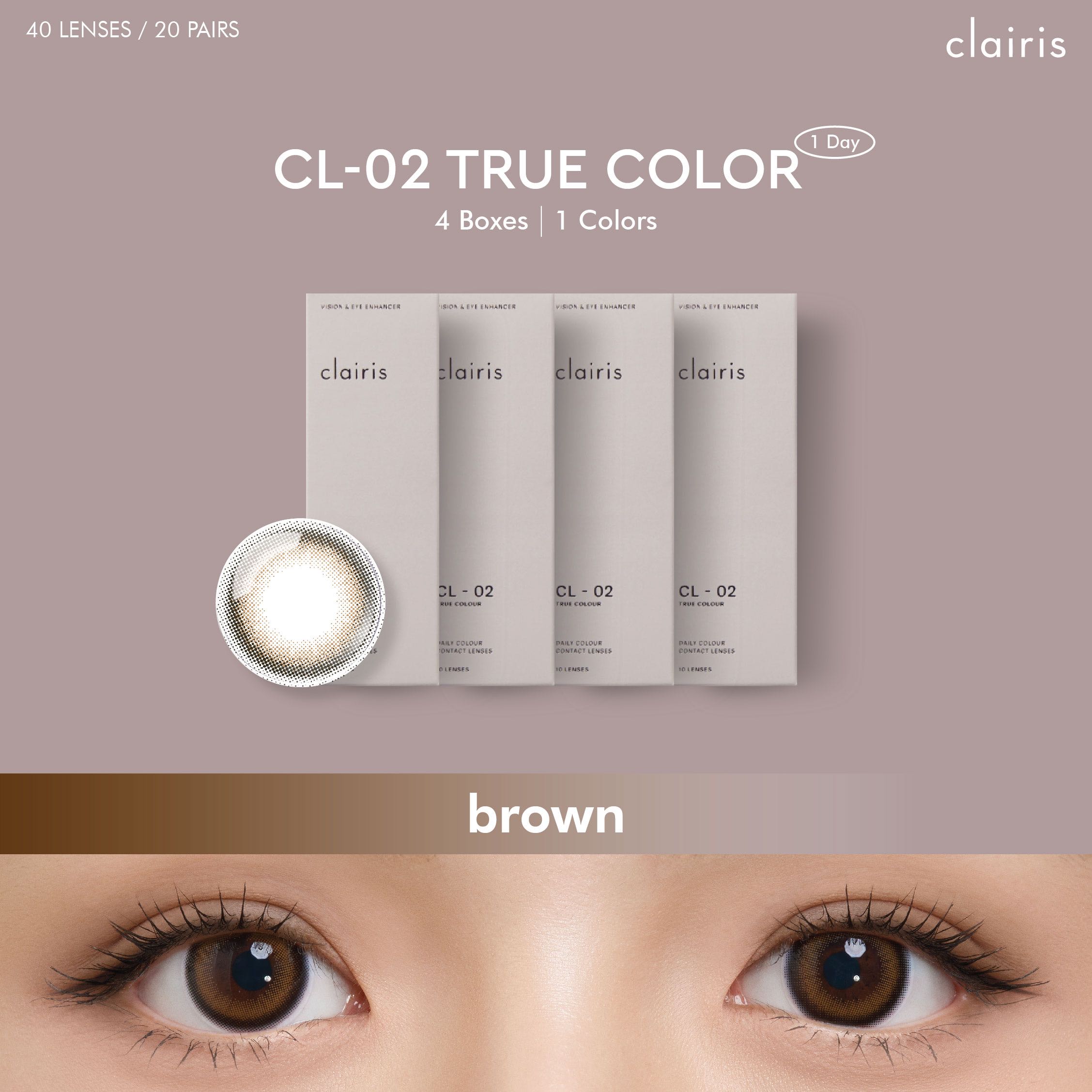 Clairis 1Day (เซ็ต 4 กล่อง 40 ชิ้น) สี True Brown รุ่น CL-02 TRUE COLOR (0.00 to 4.75)