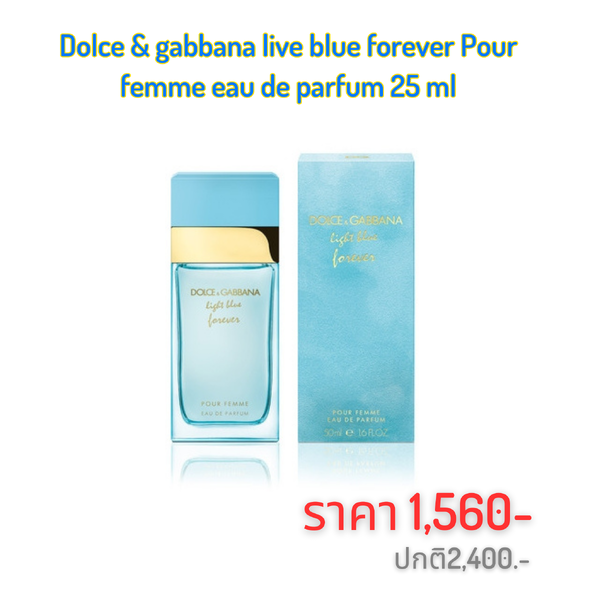 Dolce & gabbana live blue forever Pour femme eau de parfum 25 ml