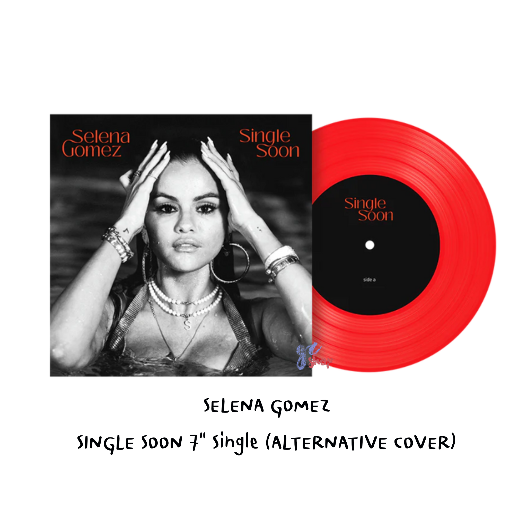 (พร้อมส่ง) Selena Gomez - Single Soon 7” (ALTERNATIVE COVER)