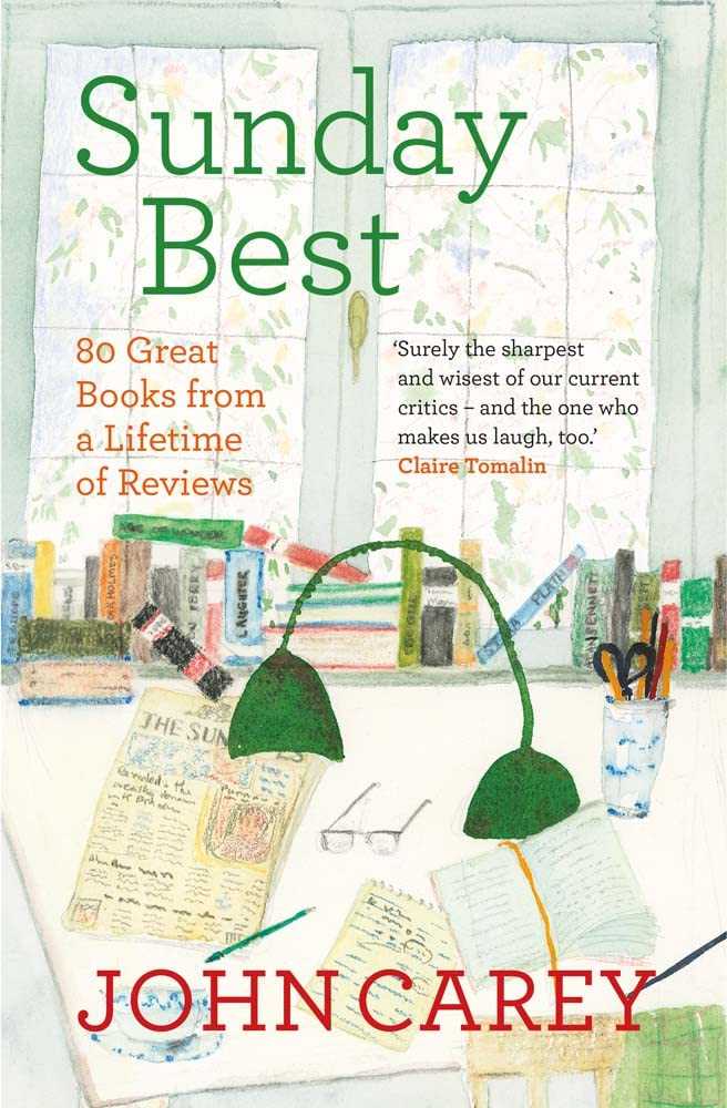 (Eng) (Hardcover) Sunday Best: 80 Great Books from a Lifetime of Reviews / John Carey