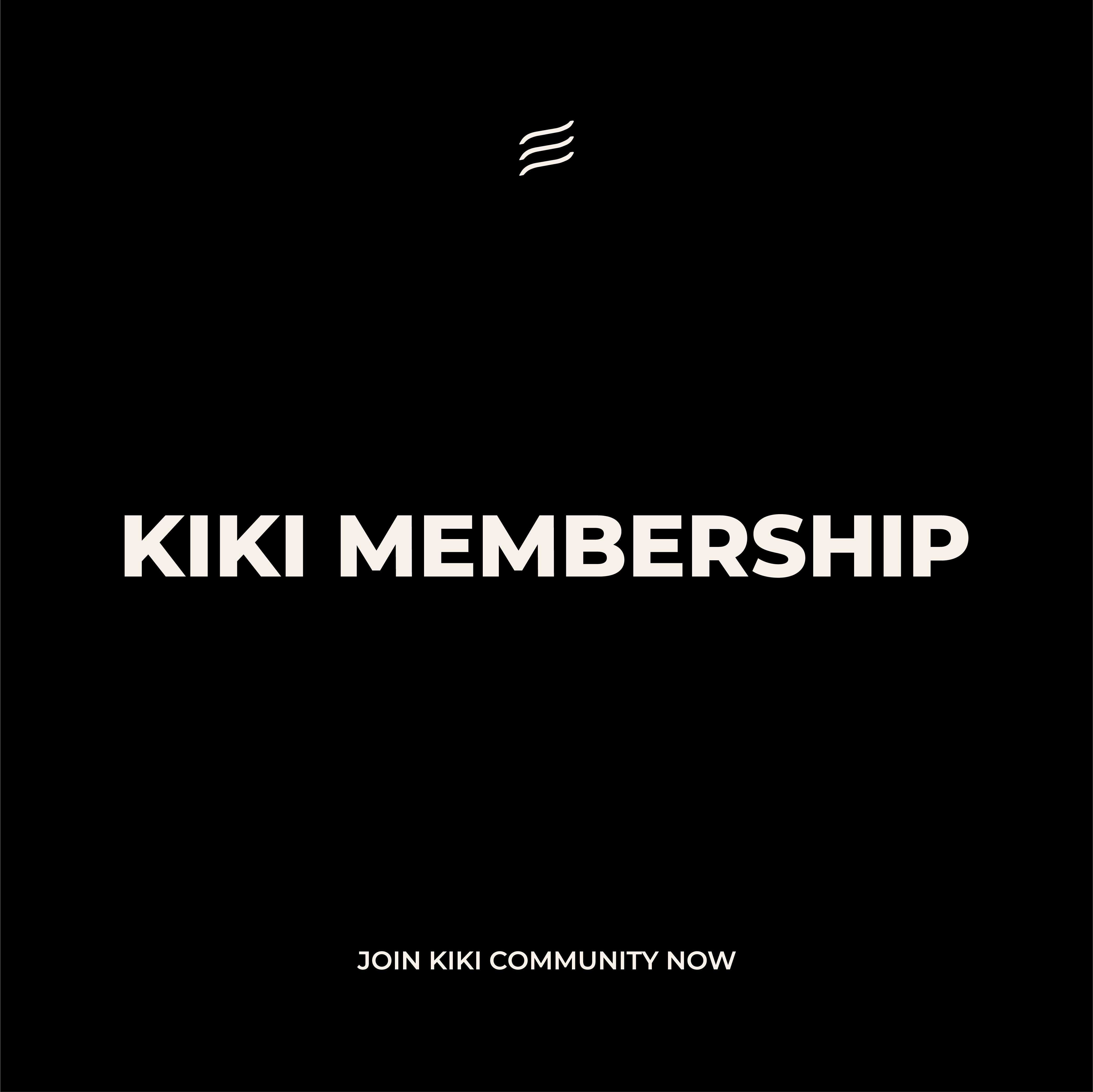 KIKI MEMBERSHIP