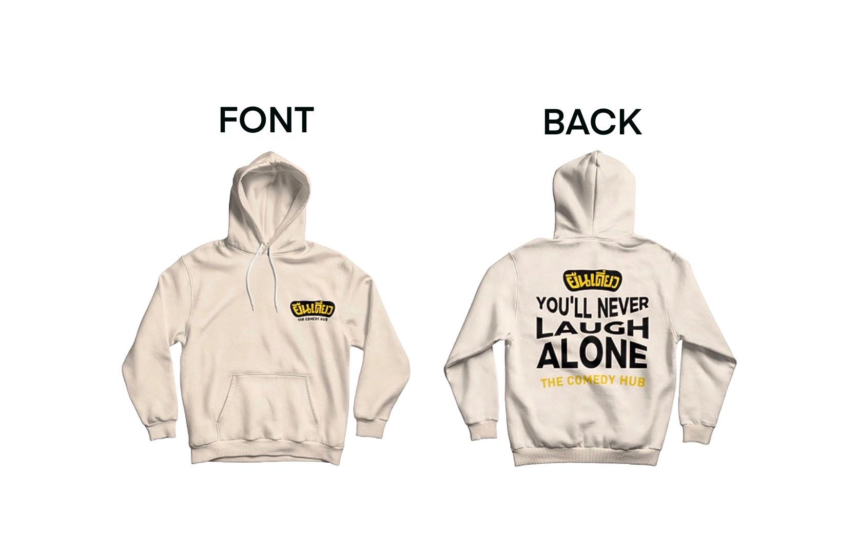 YOU'LL NEVER LAUGH ALONE | Hoddie