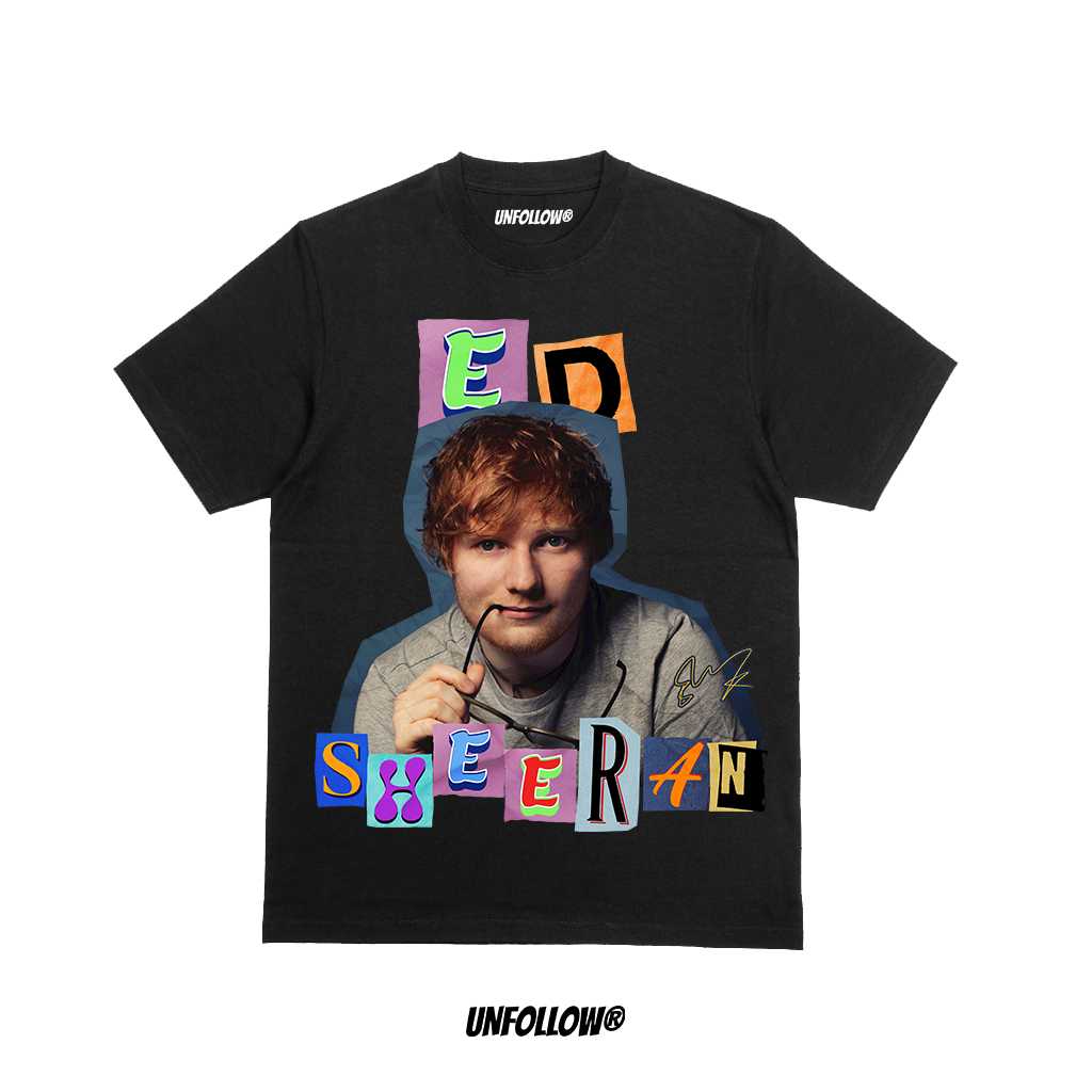 UNFOLLOW® | ED SHEERAN |