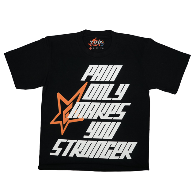 TPP® PAIN ONLY MAKES YOU STRONGER T-SHIRT