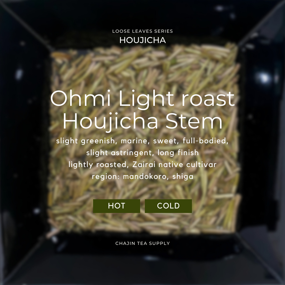 HOUJICHA : [LIGHT ROAST] OHMI HOUJICHA, Shiga